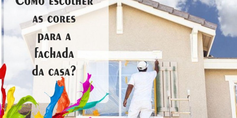 Como escolher as cores para a fachada da casa? Como escolher as cores para a fachada da casa?